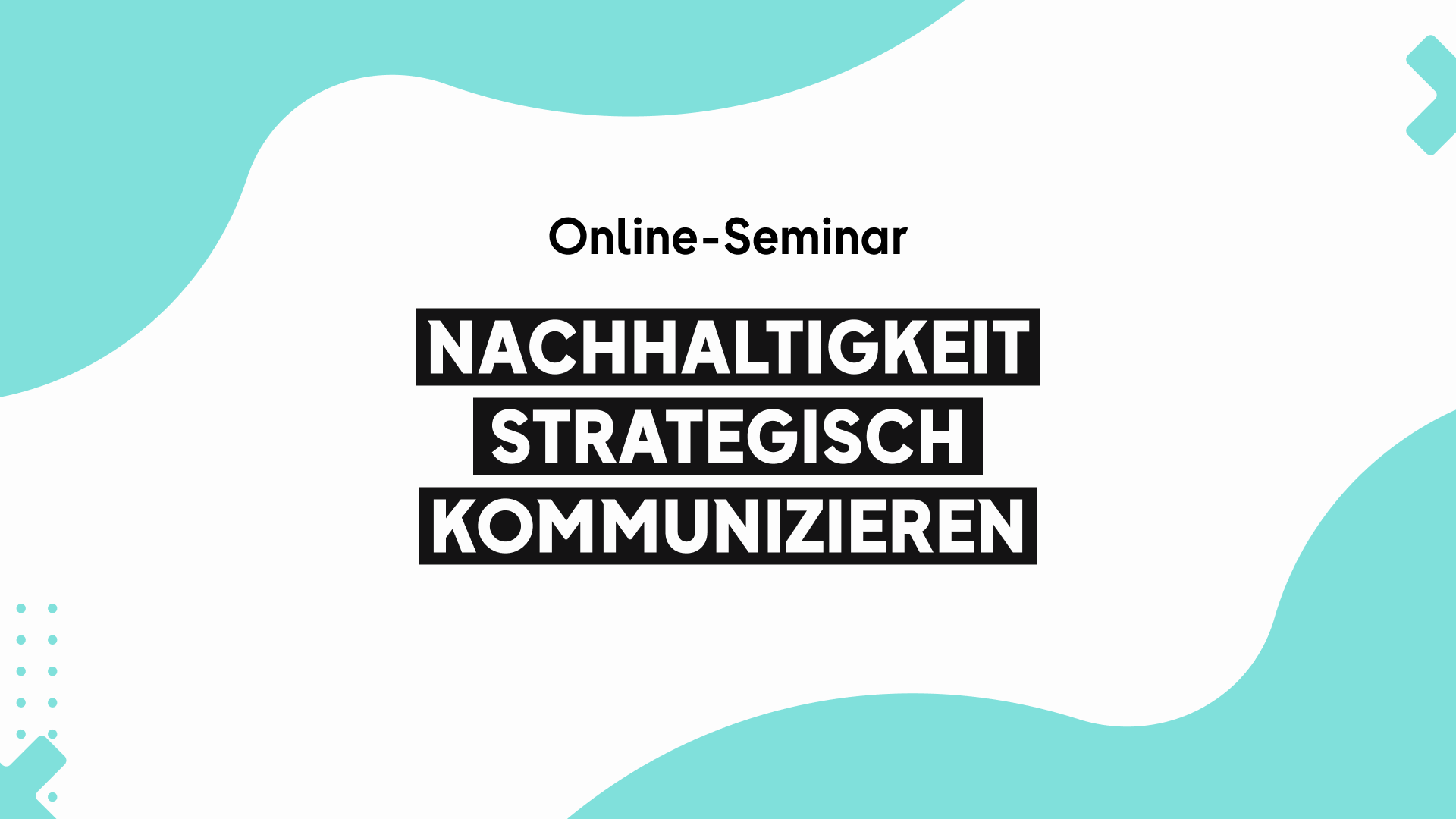 OMR Deep Dive Online-Seminar | Nachhaltigkeit strategisch kommunizieren