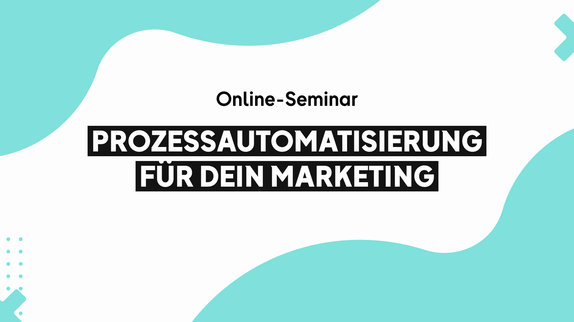 OMR Deep Dive Online-Seminar | Prozessautomatisierung für dein Marketing